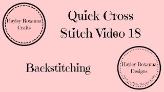 Backstitching (Quick Cross Stitch Video 18)