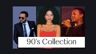 የ 90ዎቹ ምርጥ ስብሰብ | 90's Ethiopia Music Collection Vol 1