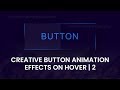 Creative Button Animation Effects On Hover| Html CSS Hover Effects