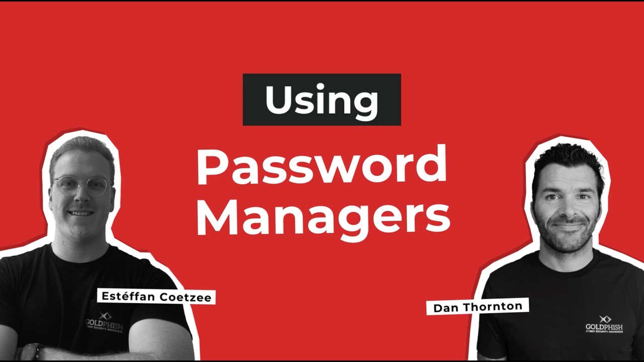 Using Password Managers To Optimise Your Cyber Security Youtube