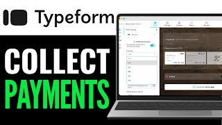 How to Collect Payments Using Typeform 2025 (Step-by-Step)
