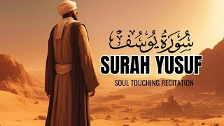 Surah Yusuf ( Full Chapter)| سورة يوسف | Emotional Quran Recitation