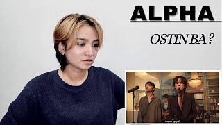 ALPHA - Ostin Ba? Acoustic Ver. | REACTION !!!