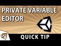 Quick Tip: Show Private fields in the Editor (Unity Tutorial)