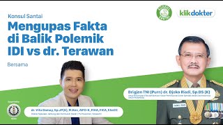 Mengupas Fakta di Balik Polemik IDI vs dr. Terawan