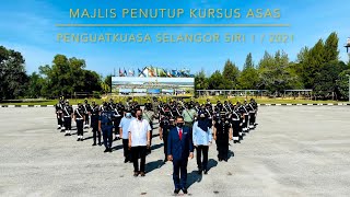 MAJLIS PENUTUP KURSUS ASAS PENGUATKUASA NEGERI SELANGOR SIRI 1/2021