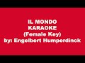 Engelbert Humperdinck Il Mondo Karaoke Female Key