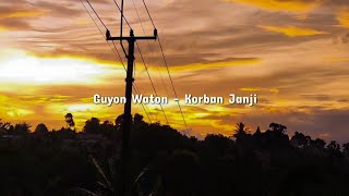 Guyon Waton - Korban Janji | Lirik