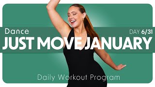 Just Move January: Dance | Day 6/31 | Daily Workout Program (Bad Omens, Dua Lipa \u0026 more!)