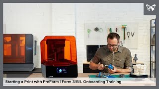Starting a Print with PreForm | Form 3/B/L Onboarding Training