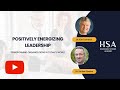 Positively Energizing Leadership | Tal Ben-Shahar & Kim Cameron | Happiness Studies Academy