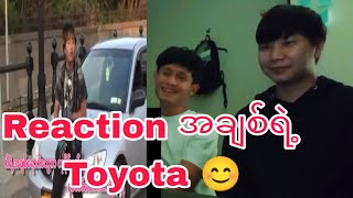 Reaction Myanmar song (အချစ်ရဲ့ ToYoTa😊)K.T.ဆလိုင်းဖွါထောင်း