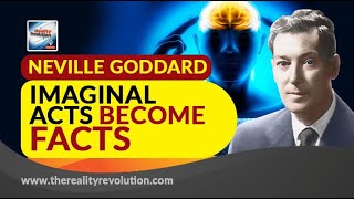 Neville Goddard  Imaginal Acts Become Facts (with discussion)