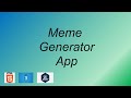 How to make meme generator app | HTML CSS and JavaScript(for Beginners)