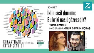 İklim acil durumu: Bu krizi nasıl çözeceğiz? - Tuna Emren