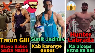 Tarun Gill ने Bola Sabse Sasta नशा Kon hai |Sunit Jadhav Kab करेंगे debut | Lbrada ka Biceps 22Inch
