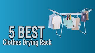 5 Best Clothes Drying Rack
