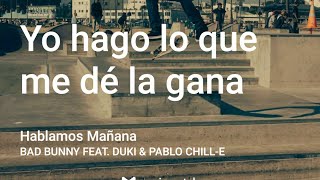 Hablamos Mañana (LETRA) - Bad Bunny x Duki x Pablo Chill-E