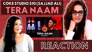 TERA NAAM ( @SajjadAliOfficial) REACTION! || @cokestudio Season 10