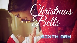 ക്രിസ്തുമസ് ബെൽസ് ആറാം ദിവസം | Christmas Bells Sixth Day