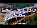 UPDATE TERBARU EXIT TOL MALANG SEKSI 5 (SAWOJAJAR) : 15/12/2019