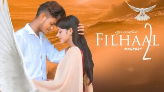 Filhaal 2 full song ||Mohabbat||BPraak||Akshay Kumar || Janni || NPR Creation || Love Story