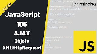 Curso JavaScript: 106. AJAX: Objeto XMLHttpRequest - #jonmircha