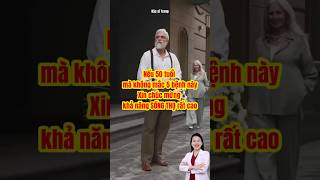SAU 50 TUỔI KHÔNG MẮC CÁC BỆNH NÀY = SỐNG THỌ | Bác sĩ Trang