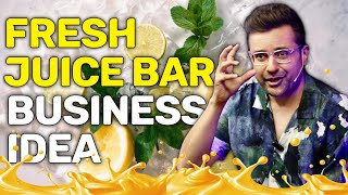 How to Launch Fresh Juice Stall | Step-by-Step Guide for Beginner's -By Sandeep Maheshwari