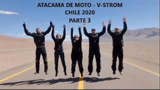 ATACAMA DE MOTO - V-STROM XT650 - CHILE/2020 - PARTE 3