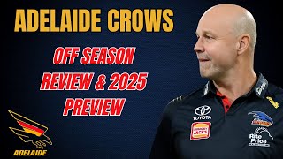 2024 Off-Season ADELAIDE CROWS.... 2025 Preview