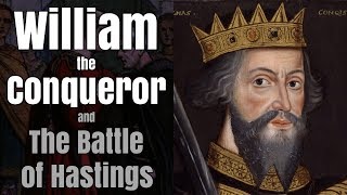 William the Conqueror and the Battle of Hastings, 1066 - documentary