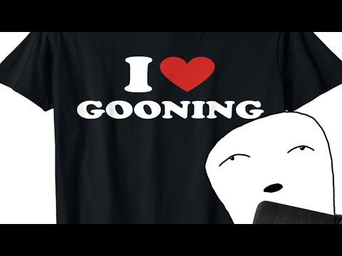 Gooning Gooning Goon Cave Know Your Meme