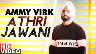 Athri Jawani (Full Video) | Ammy Virk | Gurlez Akhtar | Latest Punjabi Song 2019 | Speed Records