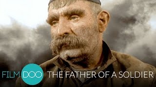 THE FATHER OF A SOLDIER - Soviet War Film (Jariskatsis mama) - FilmDoo