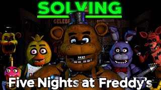 I FINALLY Solved FNAF 1. (NOT CLICKBAIT)