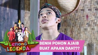 BENIH POHON AJAIB, BUAT APA INI ??? - LENONG LEGENDA (23/7)