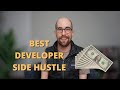 The Best Side Hustle for Developers