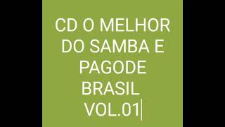 CD O MELHOR DO SAMBA E PAGODE BRASIL VOL 01