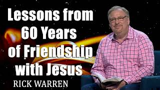 Lessons from 60 Years of Friendship with Jesus with Rick Warren & Tom Holladay
