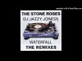 THE STONE ROSES-WATERFALL (The LONGEST WATERFALL EVER EXTENDED REMIX) by DJ JAZZY JONES5