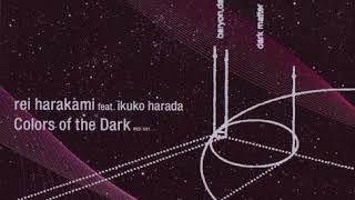 Rei Harakami Feat. Ikuko Harada - Colors of the Dark - 03 sequence_02