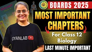 Class 12 | Biology Last Minute Important | MOST IMP CHAPTERS HSC BOARD | Gyanlab | Anjali Patel