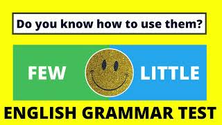 🛑 ENGLISH GRAMMAR QUIZ -  FEW OR LITTLE ❓