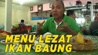 Coba menu ikan baung yang nikmat | WISATA KULINER