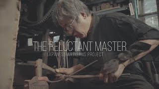 ‘The Reluctant Master’: Sasuke 佐助 - famous Japanese blacksmith