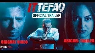 Ittefaq - Offical Trailer - Sidharth Malhotra, Sonakshi Sinha, Akshaye Khanna - Releasing Nov. 3
