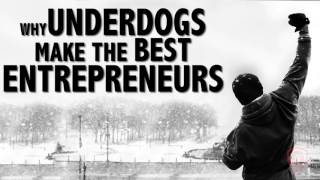 Why Underdogs Make the Best Entrepreneurs