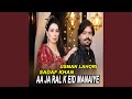 Aa Ja Ral K Eid Manaiye