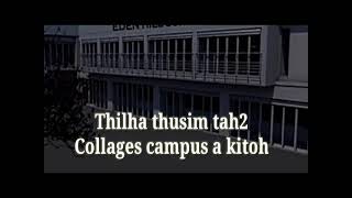 THILHA THUSIM(COLLEGES CAMPUS)A KITOH AHI